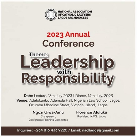 Catholic LawyersAnnual Conference  2023 Tagged, ‘Leadership with Responsibility’ Holds 13th July in Lagos